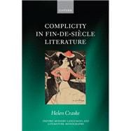 Complicity in Fin-de-siècle Literature