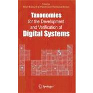 Taxonomies for the Development And Verification of Digital Systems