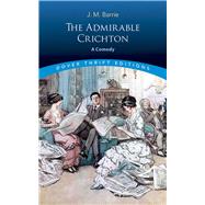 The Admirable Crichton A Comedy