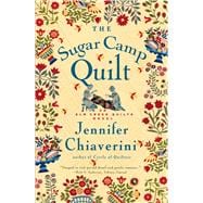 The Sugar Camp Quilt An Elm Creek Quilts Novel