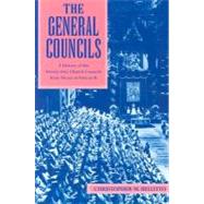 The General Councils: A History of the Twenty-One General Councils from Nicaea to Vatican II