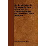 Herder's Relation to the Aesthetic Theory of His Time: A Contribution Based on the Fourth Critical Waldchen