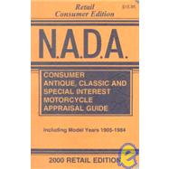 N.A.D.A. Consumer Antique, Classic, and Special Interest Motorcycle Appraisal Guide 2000: Retail Consumer Edition
