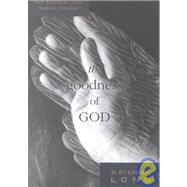 Goodness of God : Theology, Church, and the Social Order