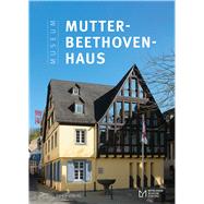 Das Museum Mutter-Beethoven-Haus in Koblenz-Ehrenbreitstein