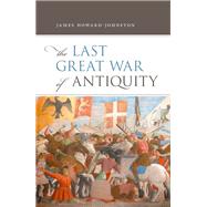 The Last Great War of Antiquity