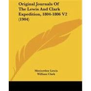 Original Journals of the Lewis and Clark Expedition, 1804-1806 V2