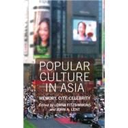 Popular Culture in Asia Memory, City, Celebrity