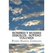 Hombres y mujeres heroicos/ Heroic men and women