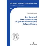 Das Recht auf Vorsteuererstattung in grenzüberschreitenden Fallgestaltungen
