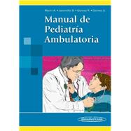 Manual de pediatria ambulatoria / Manual of Ambulatory Pediatrics