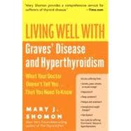 Living Well With Graves' Disease and Hyperthyroidism