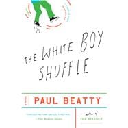 The White Boy Shuffle A Novel