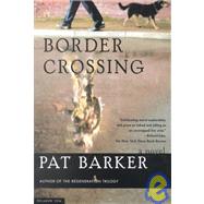 Border Crossing : A Novel