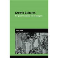 Growth Cultures: The Global Bioeconomy and its Bioregions