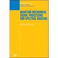 Quantum-mechanical Signal Processing And Spectral Analysis