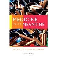 Medicine in the Meantime