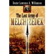 The Lost Army of Melchizedek