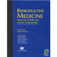 Reproductive Medicine : Molecular, Cellular and Genetic Fundamentals