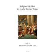 Religion and State in Secular Europe Today