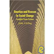 Emotion and Reason in Social Change Insights from Fiction
