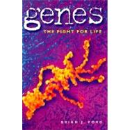 Genes : The Fight for Life