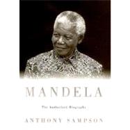 Mandela : The Authorized Biography