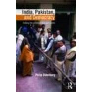 India, Pakistan, and Democracy: Solving the Puzzle of Divergent Paths