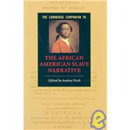 The Cambridge Companion to the African American Slave Narrative