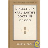 Dialectic in Karl Barth's Doctrine of God