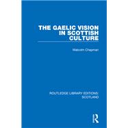 The Gaelic Vision in Scottish Culture