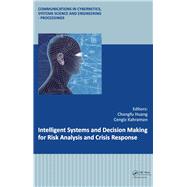 Intelligent Systems and Decision Making for Risk Analysis and Crisis Response: Proceedings of the 4th International Conference on Risk Analysis and Crisis Response, Istanbul, Turkey, 27-29 August 2013