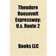 Theodore Roosevelt Expressway : U. S. Route 2