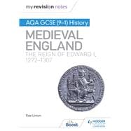 My Revision Notes: AQA GCSE (9–1) History: Medieval England: the reign of Edward I, 1272–1307