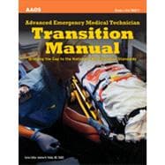 Advanced Emergency Medical Technician Transition Manual Bridging the Gap to the National EMS Education Standards