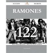 Ramones: 122 Most Asked Questions on Ramones - What You Need to Know