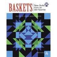 Baskets: New Quilts from an Old Favorite