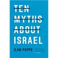 Ten Myths About Israel,9781786630193