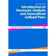 Introduction to Harmonic Analysis and Generalized Gelfand Pairs