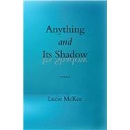 Anything and Its Shadow poems