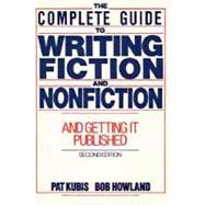 Complete Guide to Writing Fiction and Nonfiction, and Getting it Published