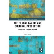 The Bengal Famine and Cultural Production