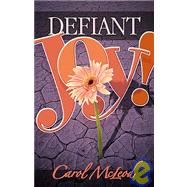 Defiant Joy!