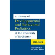 A History of Developmental and Behavioral Pediatrics at the University of Rochester
