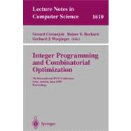 Integer Programming and Combinatorial Optimization: 7th International Ipco Conference, Graz, Austria, June 9-11, 1999 : Proceedings