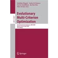 Evolutionary Multi-Criterion Optimization : 5th International Conference, EMO 2009, Nantes, France, April 7-10, 2009, Proceedings
