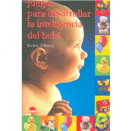 Juegos para desarrollar la inteligencia del bebe / Games for Baby's intelligence