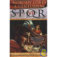 SPQR VI: Nobody Loves a Centurion