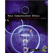 Mass Communication Ethics : Decision Making in Postmodern Culture