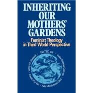 Inheriting Our Mothers Gardens